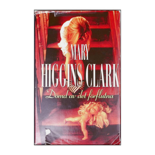 Mary Higgins Clark: Dömd Av Det Förflutna