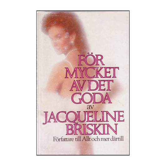 Jacqueline Briskin: För Mycket Av Det Goda
