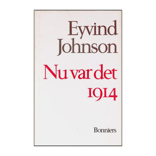 Eyvind Johnson: Nu Var Det 1914