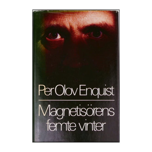 Per Olov Enquist: Magnetisörens Femte Vinter