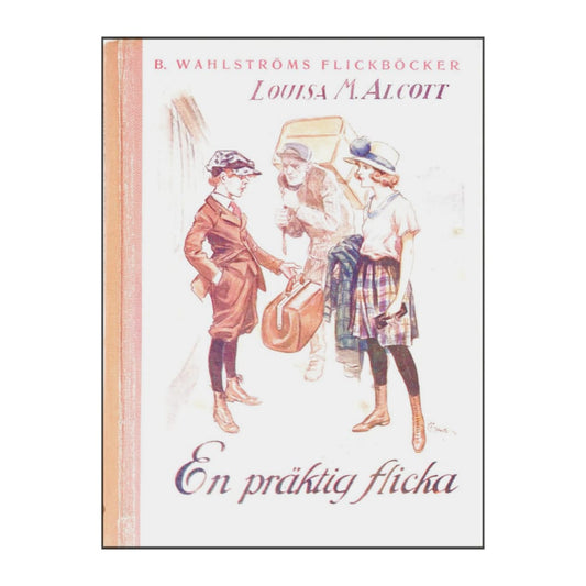 Louisa M. Alcott: En Präktig Flicka