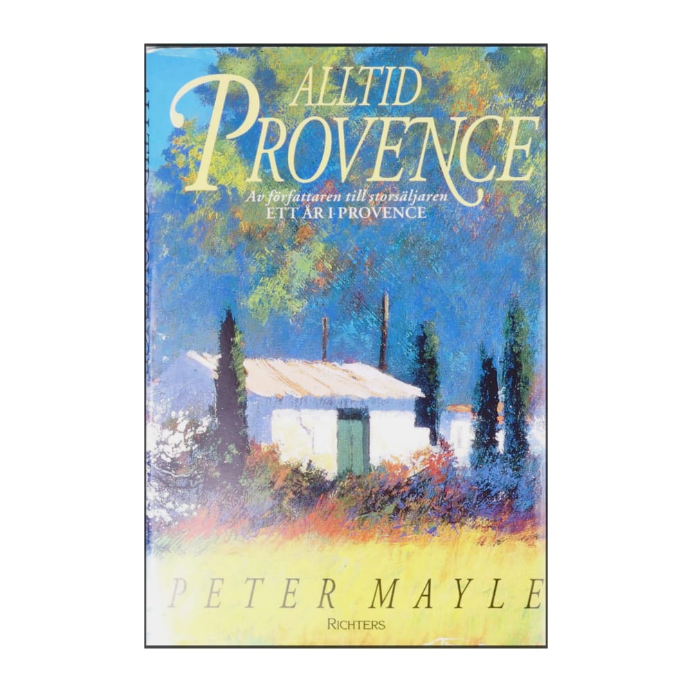 Peter Mayle: Alltid Provence