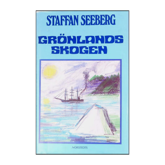 Staffan Seeberg: Grönlandsskogen