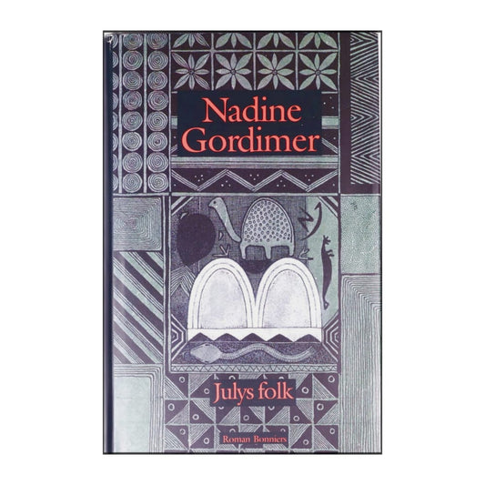 Nadine Gordimer: Julys Folk