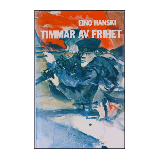 Eino Hanski: Timmar Av Frihet