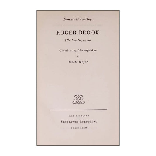 Dennis Wheatley: Roger Brook Blir Hemlig Agent