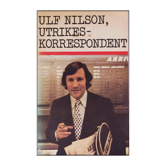 Ulf Nilson: Utrikeskorrespondent