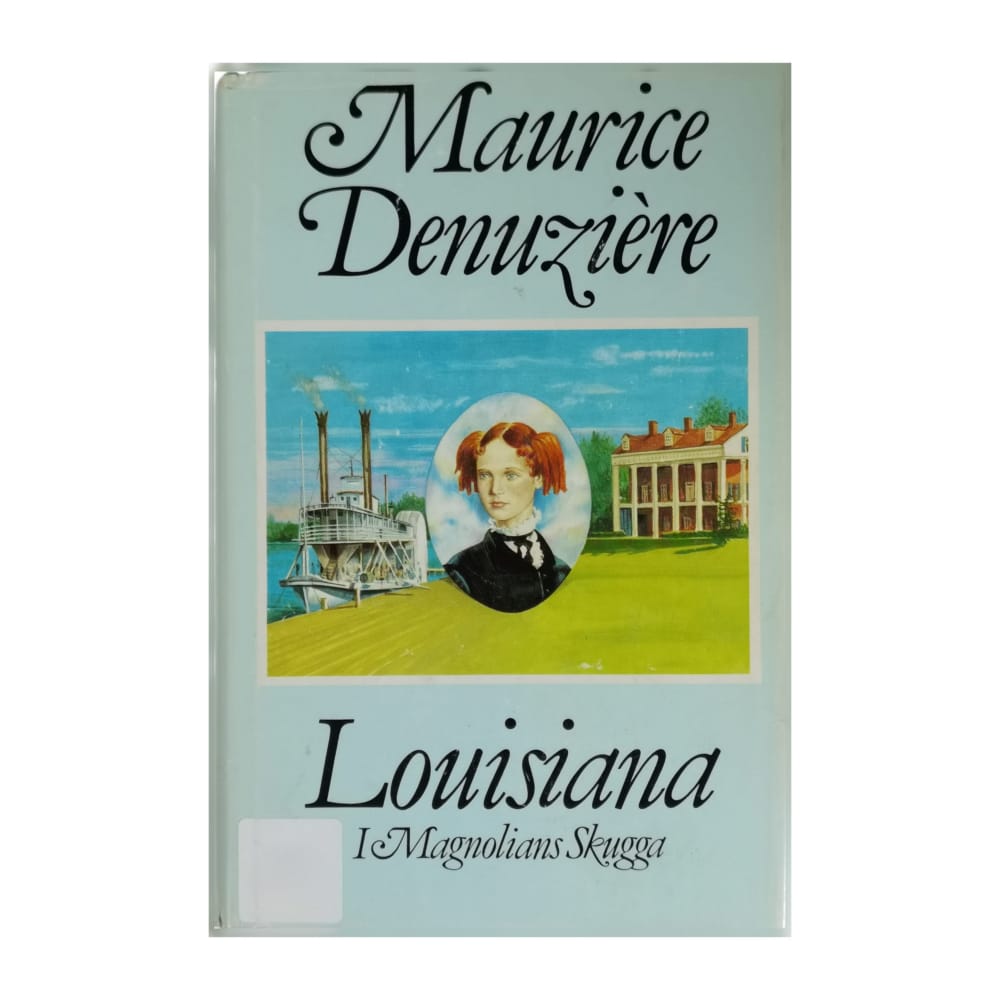Maurice Denuzière: Louisiana I Magnolians Skugga