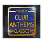 The Best Club Anthems Classics