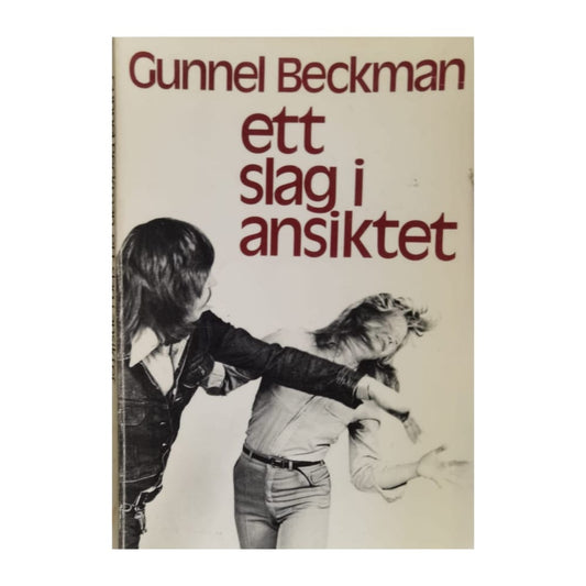 Gunnel Beckman: Ett Slag I Ansiktet