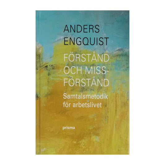 Anders Engquist: Förstånd Och Missförstånd