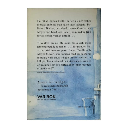 Ed Mcbain: Länge Sen Vi Sågs