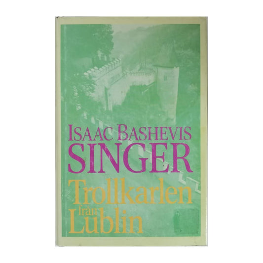 Isaac Bashevis Singer: Trollkarlen Från Lublin