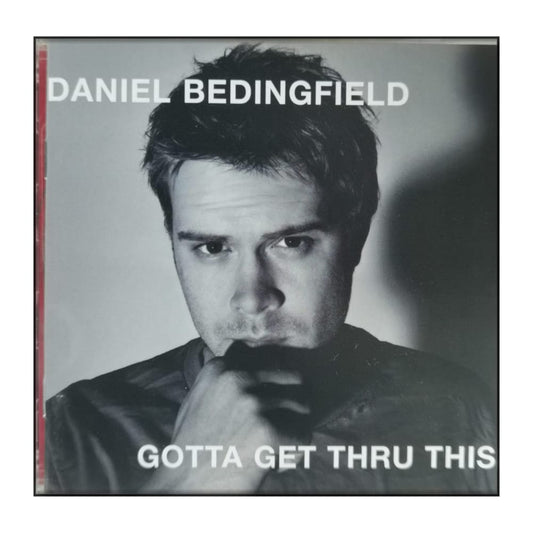 Daniel Bedingfield: Gotta Get Thru This