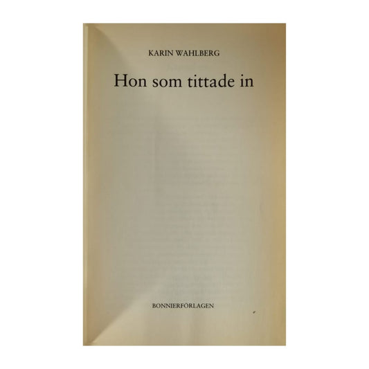 Karin Wahlberg: Hon Som Tittade In