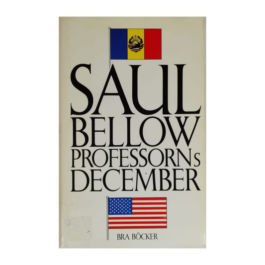 Saul Bellow: Professorns December