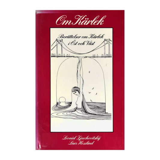 Leonid Zjuchovitskij & Lars Hesslind: Om Kärlek