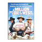 A Million Ways To Die In The West