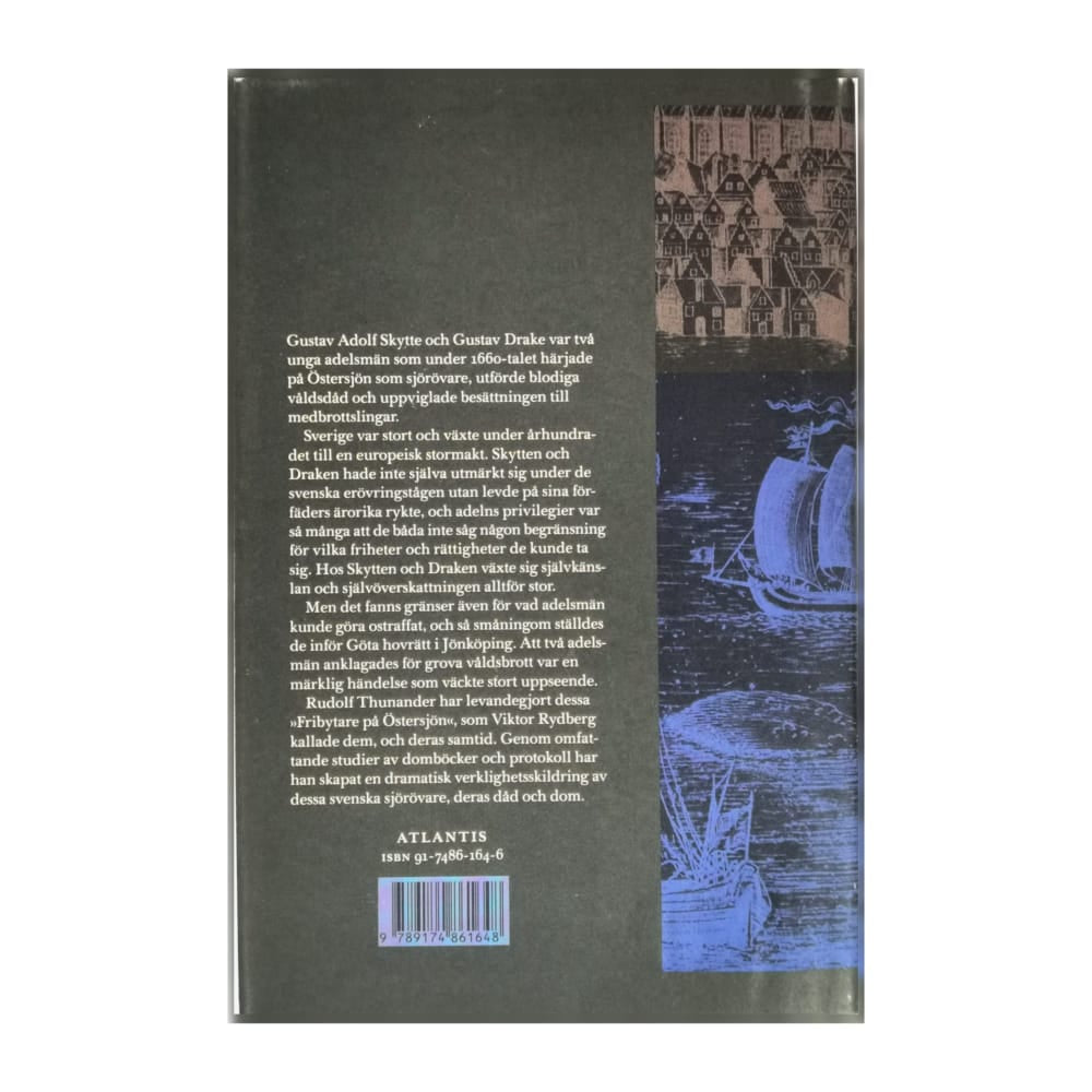 Rudolf Thunander: Skytten Och Draken: Sjörovare På Östersjön: Deras Dåd Och Dom