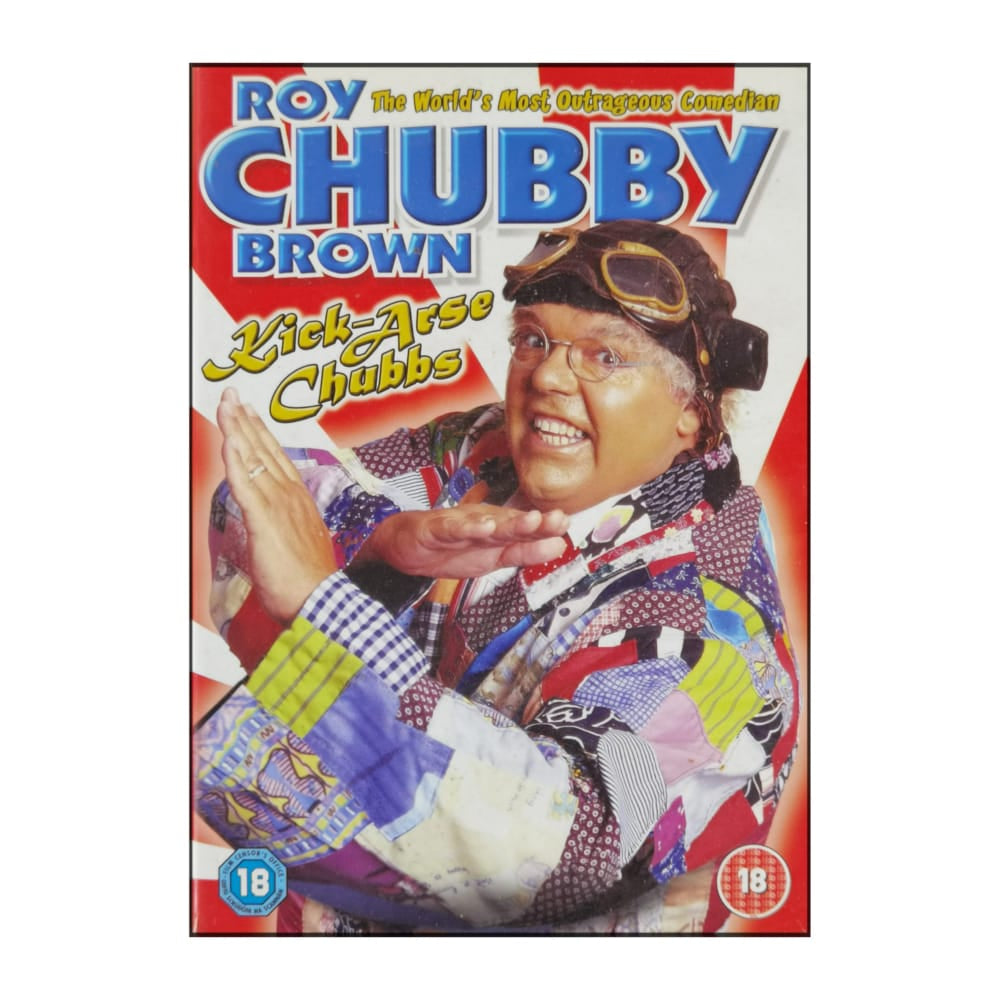 Roy Chubby Brown: Kick-Arse Chubbs