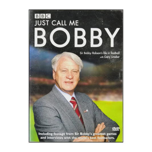 Bobby Robson: Just Call Me Bobby