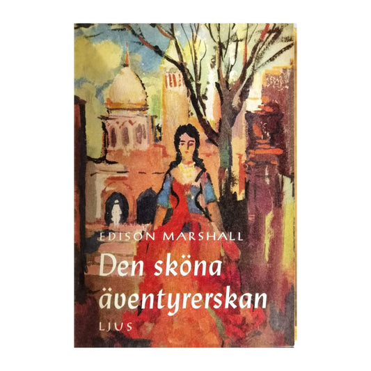 Edison Marshall: Den Sköna Äventyrerskan