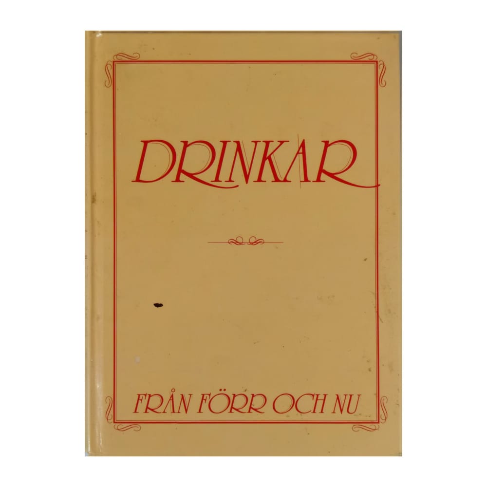Drinkar Från Förr Och Nu