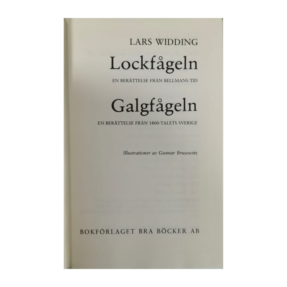 Lars Widding: Lockfågeln + Galgfågeln