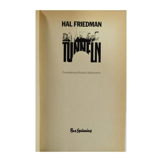 Hal Friedman: Tunneln