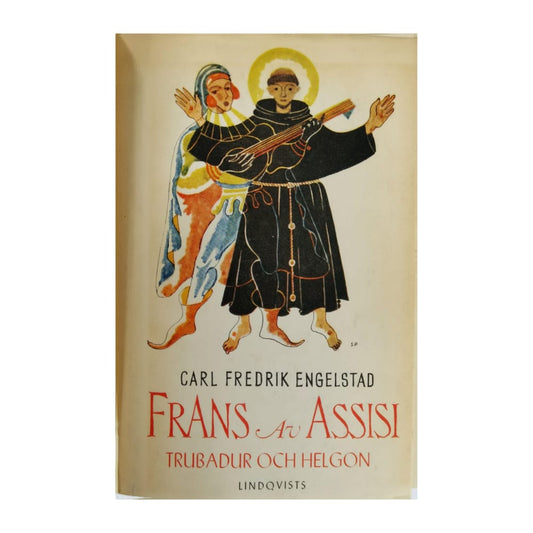 Carl Fredrik Engelstad: Frans Av Assisi