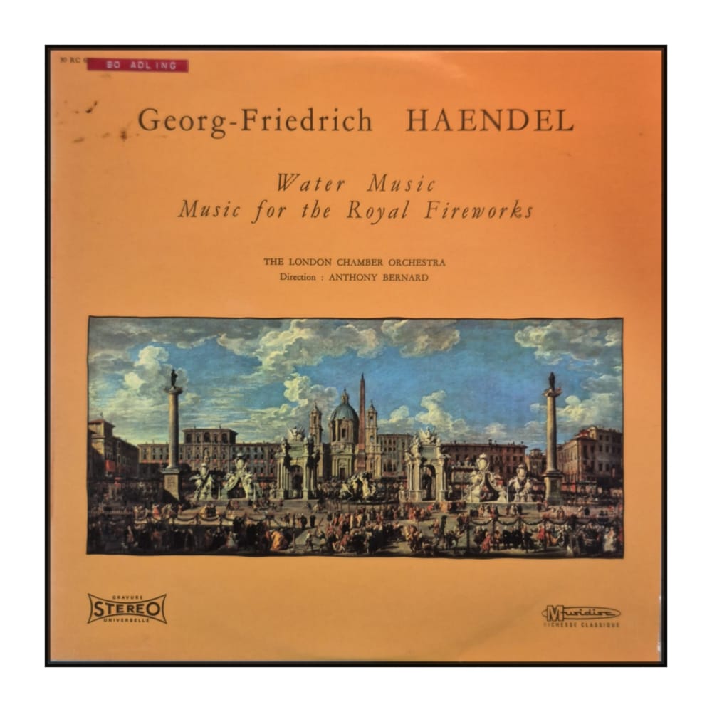 Georg-Friedrich Haendel: Water Music / Music For The Royal Fireworks
