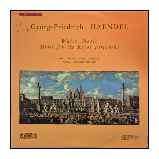 Georg-Friedrich Haendel: Water Music / Music For The Royal Fireworks