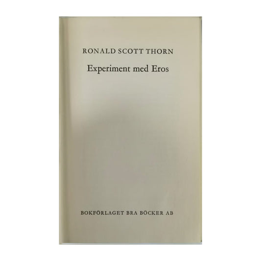 Ronald Scott Thorn: Experiment Med Eros