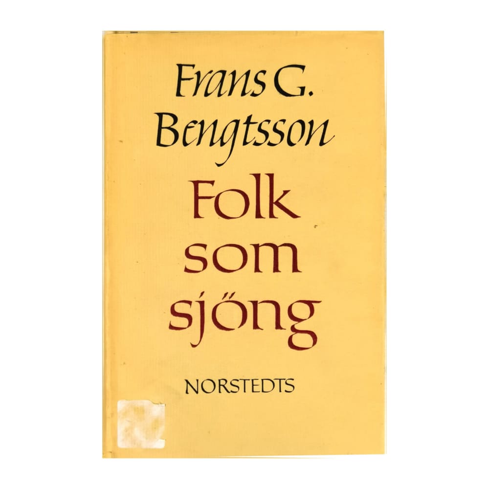 Frans G. Bengtsson: Folk Som Sjöng