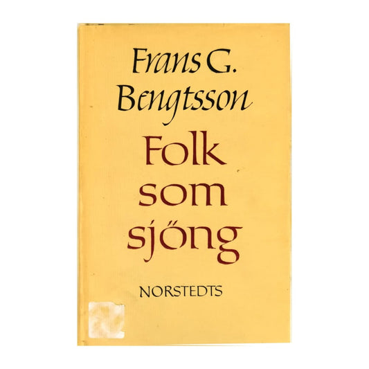 Frans G. Bengtsson: Folk Som Sjöng