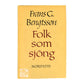 Frans G. Bengtsson: Folk Som Sjöng