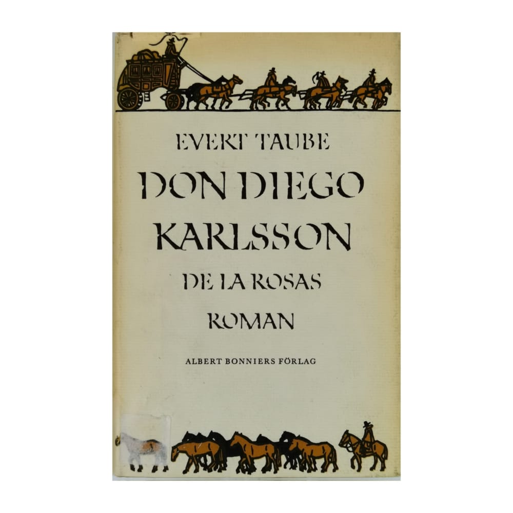 Evert Taube: Don Diego Karlsson De La Rosas Roman