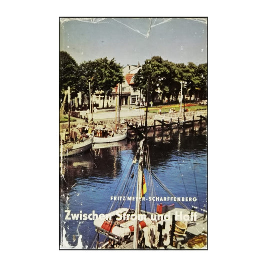 Fritz Meyer-Scharffenberg: Zwischen Strom Und Haff