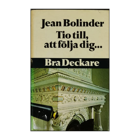 Jean Bolinder: Tio Till Att Följa Dig