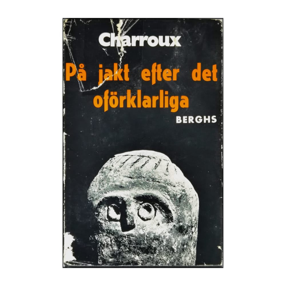 Robert Charroux: På Jakt Efter Det Oförklarliga