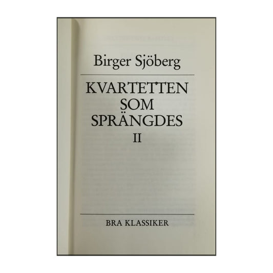 Birger Sjöberg: Kvartetten Som Sprängdes 2