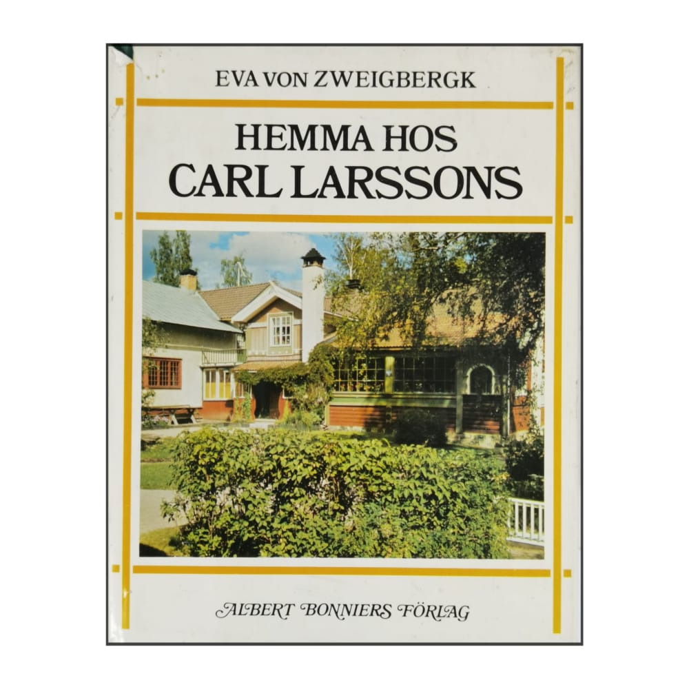 Eva Von Zweigbergk: Hemma Hos Carl Larssons