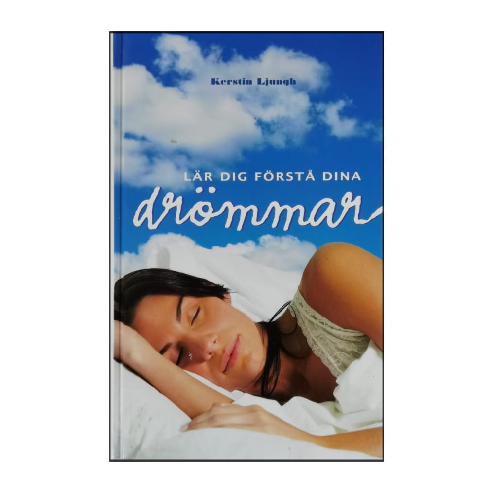 Kerstin Ljungh: Lär Dig Förstå Dina Drömmar