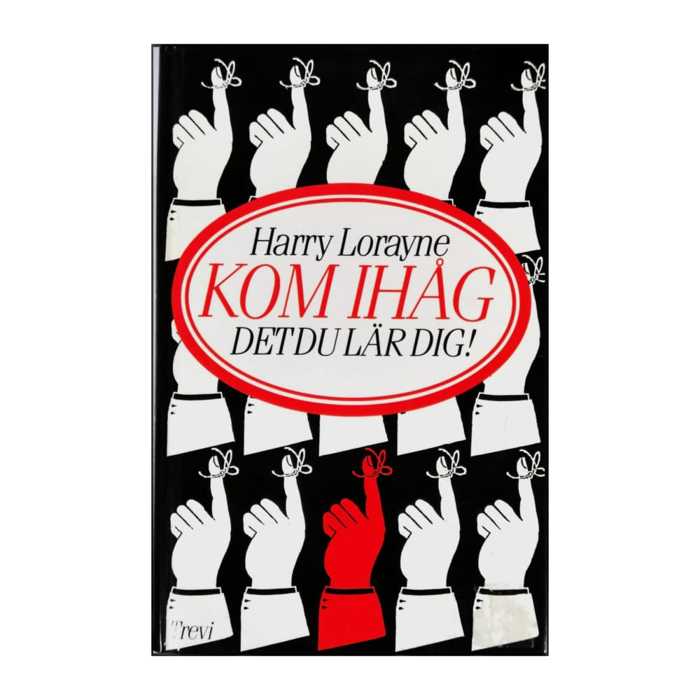 Harry Lorayne: Kom Ihåg Det Du Lär Dig