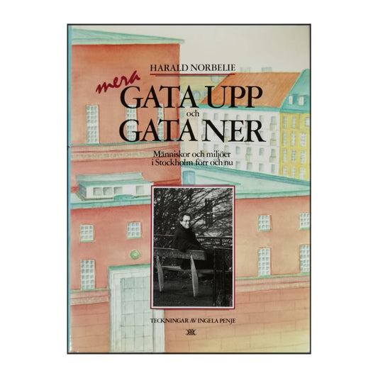 Harald Norbelie: Gata Upp Och Gata Ner