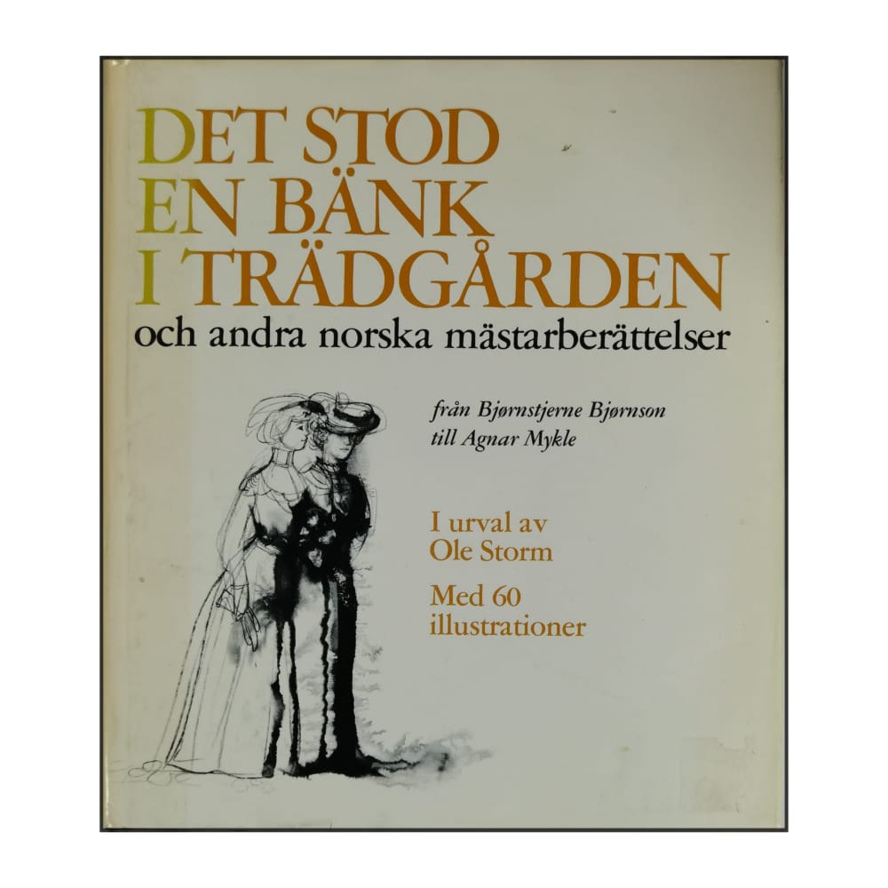 Ole Storm: Det Stod En Bänk I Trädgården