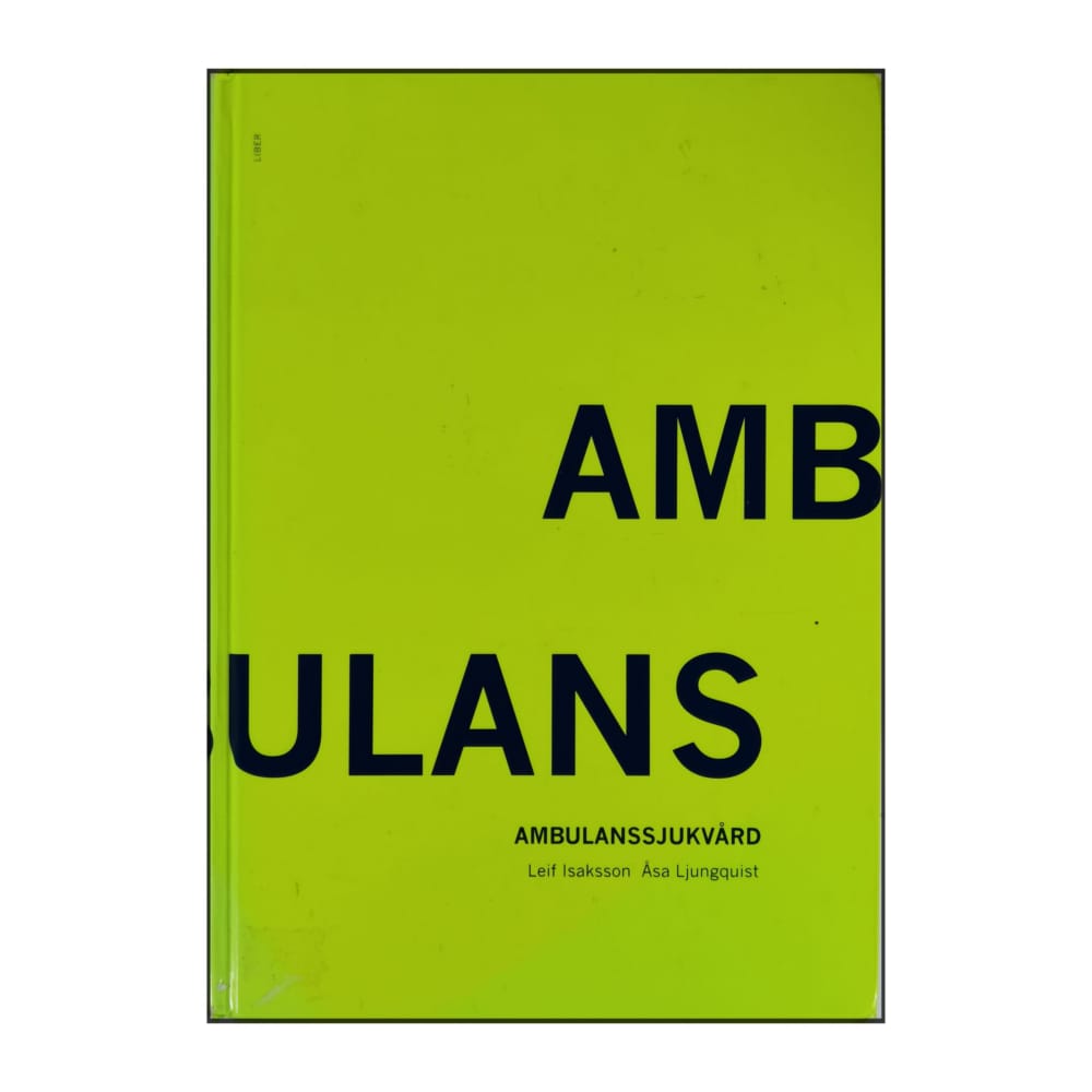 Leif Isaksson & Åsa Ljungquist: Ambulanssjukvård