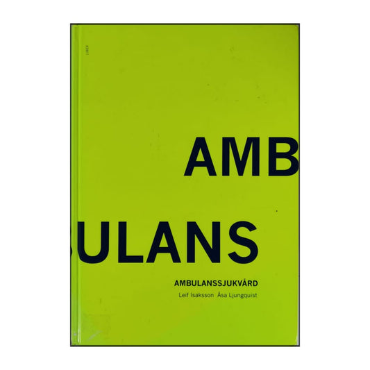 Leif Isaksson & Åsa Ljungquist: Ambulanssjukvård