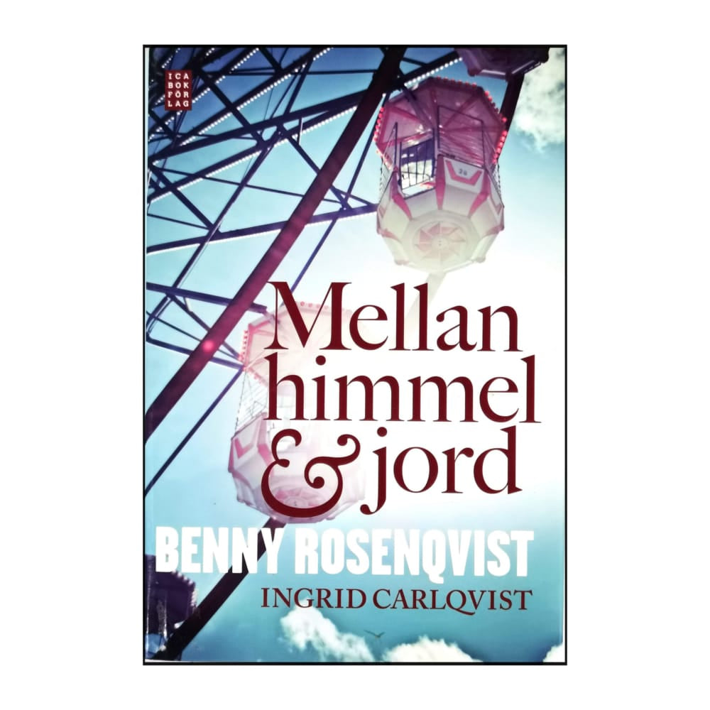 Benny Rosenqvist & Ingrid Carlqvist: Mellan Himmel Och Jord
