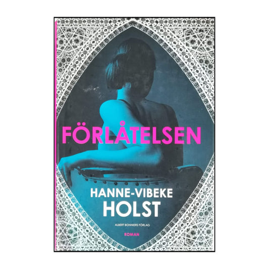 Hanne-Vibeke Holst: Förlåtelsen